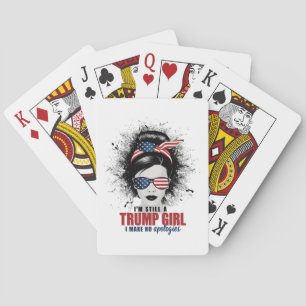 Ik ben nog steeds een Trump Girl die ik geen excus Pokerkaarten