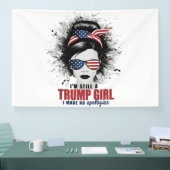 Ik ben nog steeds een Trump Girl die ik geen excus Spandoek (Beurs)