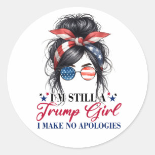 Ik ben nog steeds een Trump Girl en ik bied geen e Ronde Sticker