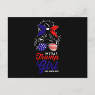 Ik ben nog steeds een Trump Girl Ik maak geen excu Briefkaart