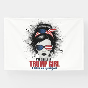 Ik ben nog steeds een Trump-meisje, ik maak geen e Spandoek