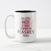 Ik ben nog steeds heet het komt gewoon in flitsen  tweekleurige koffiemok (Links)