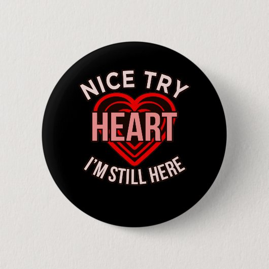 Ik ben nog steeds hier Heart Disease Awareness Sur Ronde Button 5,7 Cm (Voorkant)
