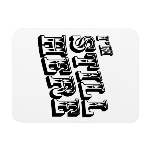 Ik ben nog steeds hier magneet (Horizontaal)