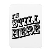 Ik ben nog steeds hier magneet (Verticaal)