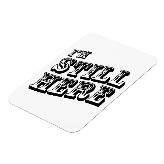 Ik ben nog steeds hier magneet (Linkerzijde)