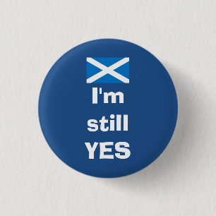 Ik ben nog steeds Ja Scottish Independence Badge Ronde Button 3,2 Cm