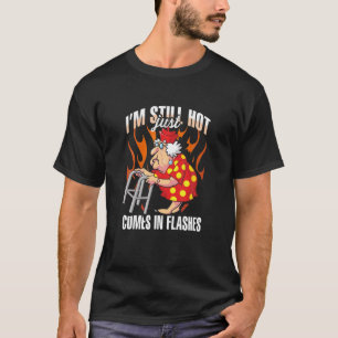 Ik ben nog steeds warm, alleen komt er in flitsen. t-shirt