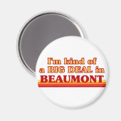Ik ben nogal een big deal in Beaumont Magneet (Voorkant / Achterkant)