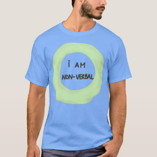Ik ben non-verbaal t-shirt
