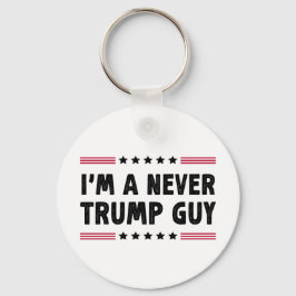 Ik ben nooit een Trump Guy anti-Trump verkiezingsg Sleutelhanger
