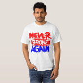 Ik ben nooit meer gebroken t-shirt (Voorkant volledig)