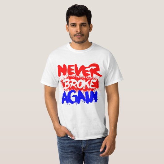 Ik ben nooit meer gebroken t-shirt (Voorkant volledig)