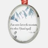 Ik ben nooit verloren in de bergen, het is waar... metalen ornament (Links)