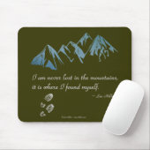 Ik ben nooit verloren in de bergen, het is waar... muismat (Met muis)