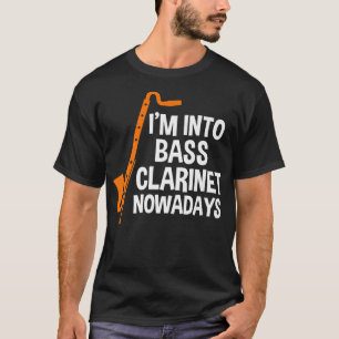 Ik ben nu in bass clarinet Music Instrument T-shirt