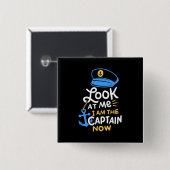 Ik ben nu kapitein Gift aan boord Vierkante Button 5,1 Cm (Voorkant /achterkant)