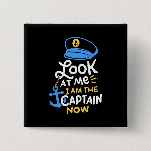 Ik ben nu kapitein Gift aan boord Vierkante Button 5,1 Cm (Voorkant)