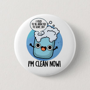 Ik ben nu schoner, grappig geadviseerd aan de soap ronde button 5,7 cm