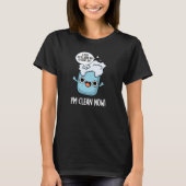 Ik ben nu schoner, grappig toegewijd aan zeep Pun  T-shirt (Voorkant)