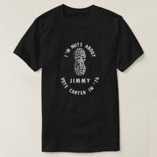 Ik ben Nuts Over Jimmy - Carter 1976 Verkiezingen T-shirt