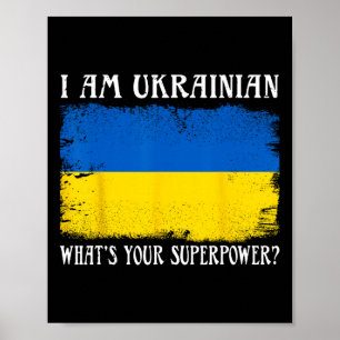 Ik ben Oekraïens Wat is je superkracht Oekraïense  Poster