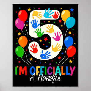 Ik ben officieel een handvol vijf 5e verjaardag me poster