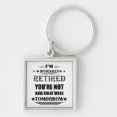 Ik ben officieel gepensioneerd met grappige pensio sleutelhanger (Voorkant)