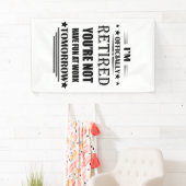 Ik ben officieel gepensioneerd met grappige pensio spandoek (Insitu)