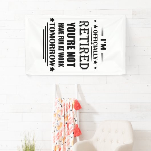 Ik ben officieel gepensioneerd met grappige pensio spandoek (Insitu)