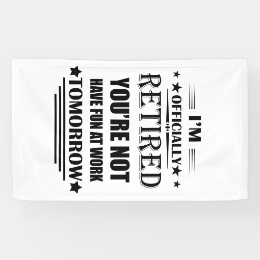 Ik ben officieel gepensioneerd met grappige pensio spandoek (Horizontaal)