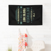 Ik ben officieel gepensioneerd met grappige pensio spandoek (Insitu)