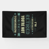 Ik ben officieel gepensioneerd met grappige pensio spandoek (Horizontaal)