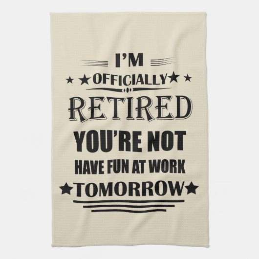 Ik ben officieel gepensioneerd met grappige pensio theedoek (Verticaal)