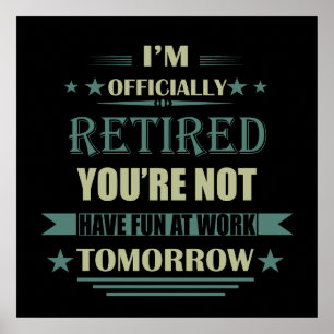 Ik ben officieel met pensioen Funny Retirement Gif Poster
