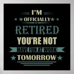 Ik ben officieel met pensioen Funny Retirement Gif Poster
