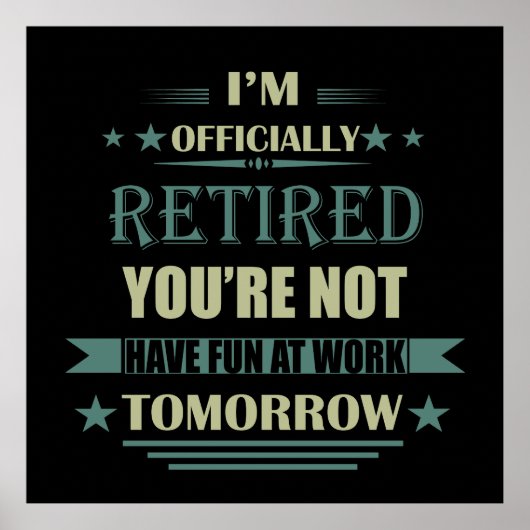 Ik ben officieel met pensioen Funny Retirement Gif Poster (Voorkant)