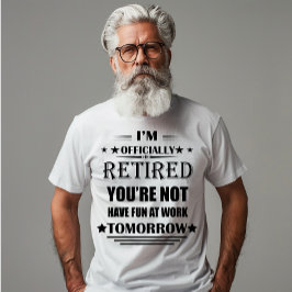 Ik ben officieel met pensioen Funny Retirement Gif T-shirt