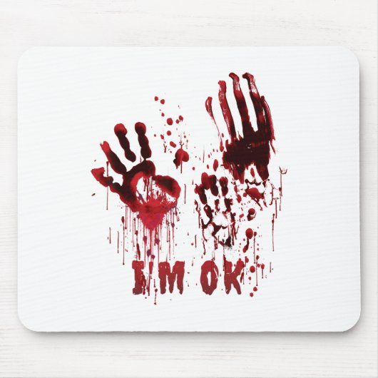 Ik ben OK Bloody Hand Blood Splatter Zombie Hallow Muismat (Voorkant)