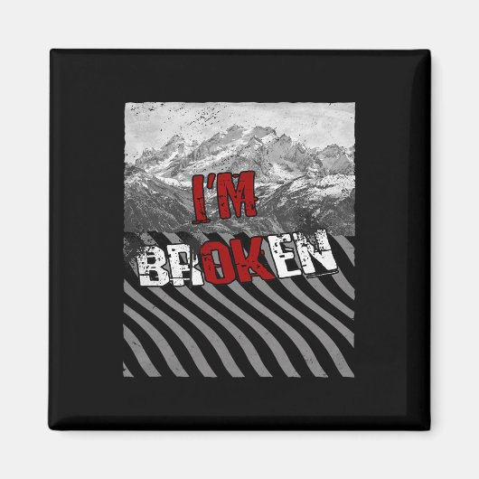 Ik ben OK Broken - Ik ben Broken Overdose Awarenes Magneet (Voorkant)