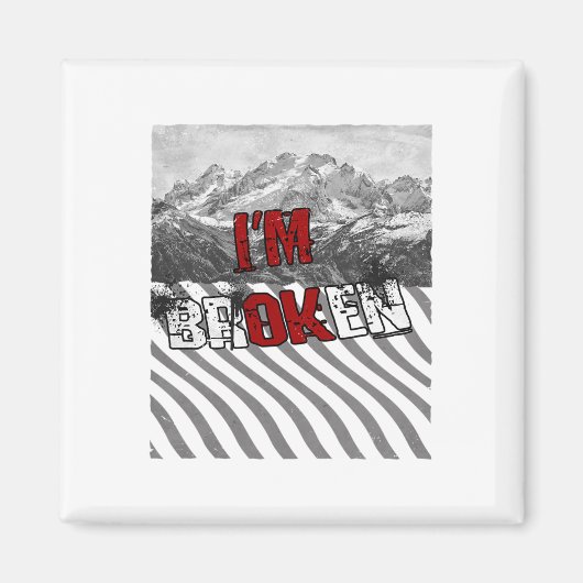 Ik ben Ok Gebroken - Ik ben Gebroken 1 Magneet (Voorkant)