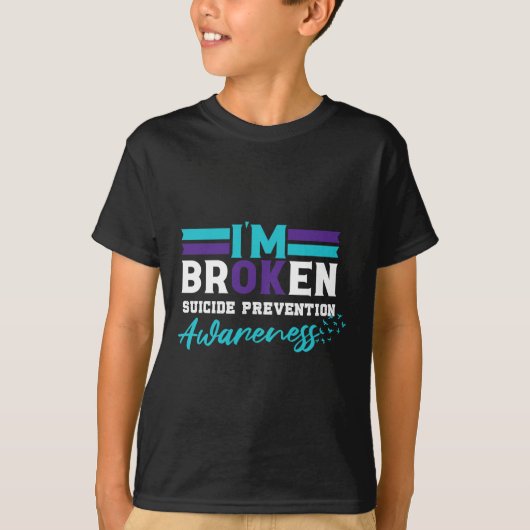 Ik ben ok gebroken zelfmoordpreventie bewustzijn t-shirt (Voorkant)