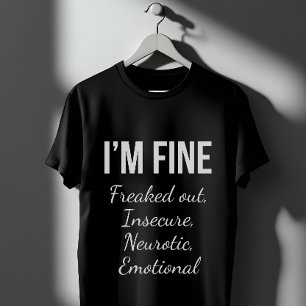 Ik ben OK - Grappige geestelijke gezondheid citaat T-shirt