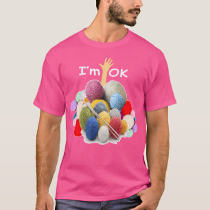 Ik ben Ok - Grappige Haak- En Breiwerk Garendool T-shirt