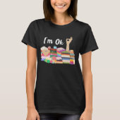 Ik ben OK Hand Funny Sewing Lovers/Quilting Crafte T-shirt (Voorkant)