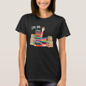Ik ben OK Hand Reader Reading Book Lovers Funny Bo T-shirt (Voorkant)