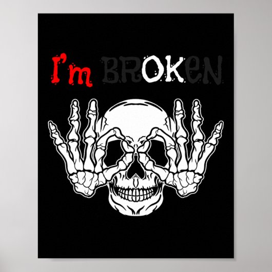 Ik ben OK Ik ben gebroken Onzichtbare Ziekte Hallo Poster (Voorkant)