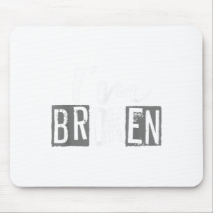Ik ben Ok Ik ben Gebroken Onzichtbare Ziekte Ik be Muismat