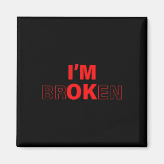 Ik ben Ok - Ik ben Gebroken Onzichtbare Ziekte Ove Magneet