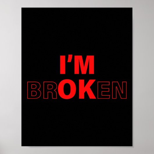 Ik ben Ok - Ik ben Gebroken Onzichtbare Ziekte Ove Poster (Voorkant)